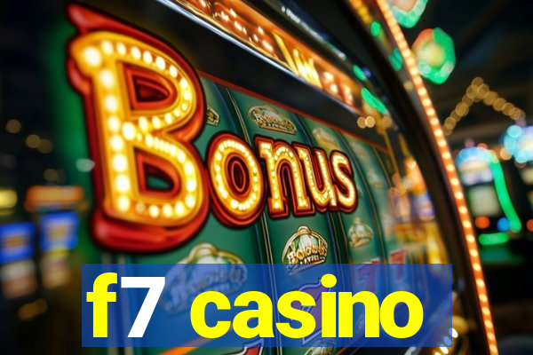 f7 casino